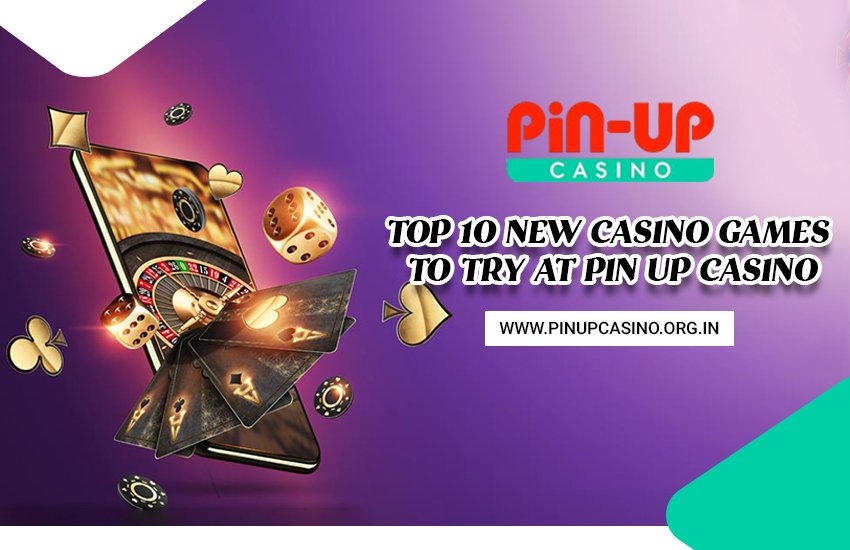 You are currently viewing 10 New Online Casino Games to Try at Pin Up Casino for Indian Players