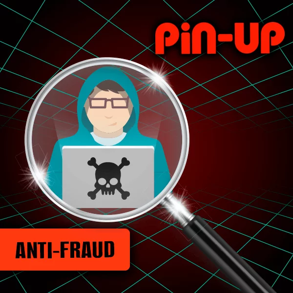 Anti-Fraud Pin Up Casino